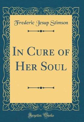 Book cover for In Cure of Her Soul (Classic Reprint)