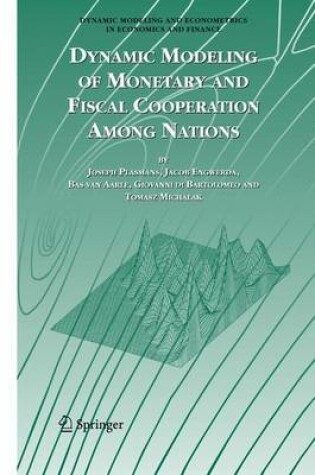 Cover of Dynamic Modeling of Monetary and Fiscal Cooperation Among Nations