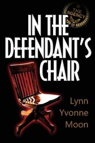 Cover of The Agency - In the Defendant's Chair