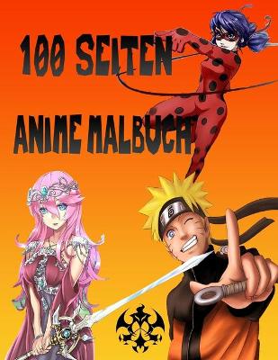 Book cover for 100 Seiten Anime Malbuch