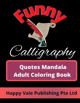 Book cover for Funny Calligraphy Quotes Mandala Adult Coloring Book