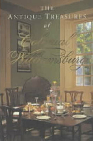 Cover of The Antique Treasures of Colonial Williamsburg
