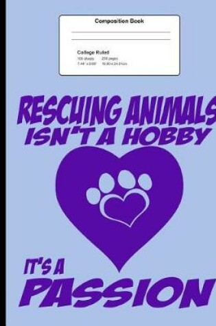 Cover of Animal Rescue Composition Notebook