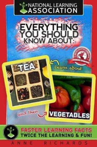 Cover of Everything You Should Know About Tea and Vegetables