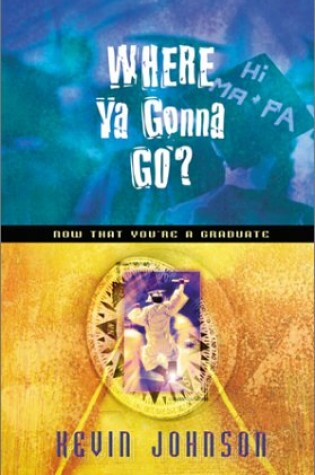 Cover of Where Ya Gonna Go