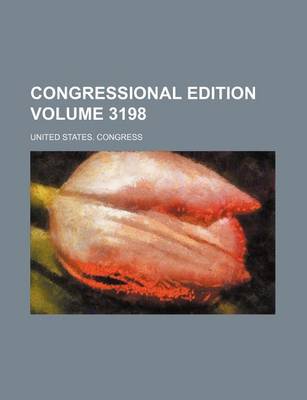 Book cover for Congressional Edition Volume 3198