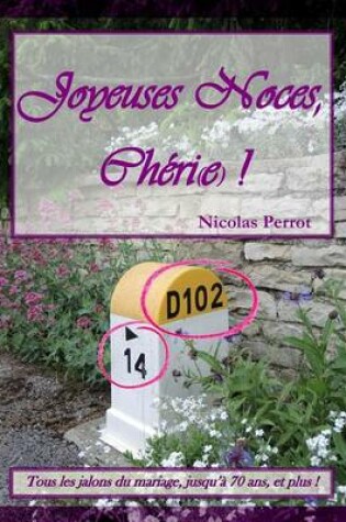 Cover of Joyeuses noces, Cheri(e) !