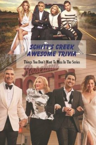 Cover of Schitt's Creek Awesome Trivia