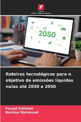 Book cover for Roteiros tecnológicos para o objetivo de emissões líquidas nulas até 2030 e 2050