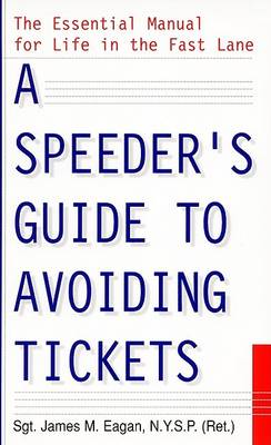 Cover of A Speeder's Guide to Avoiding Tickets