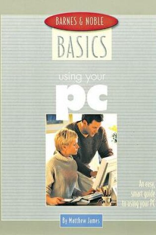 Cover of Barnes and Noble Basics Using Your PC