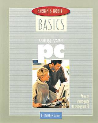 Book cover for Barnes and Noble Basics Using Your PC