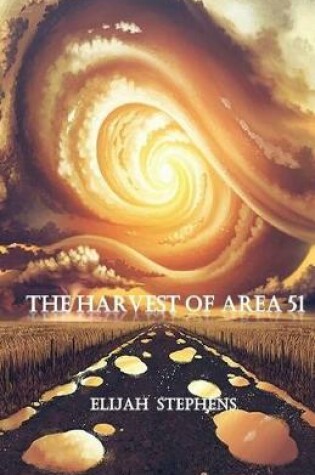 Cover of The Harvest of Area 51