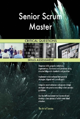 Book cover for Senior Scrum Master Critical Questions Skills Assessment