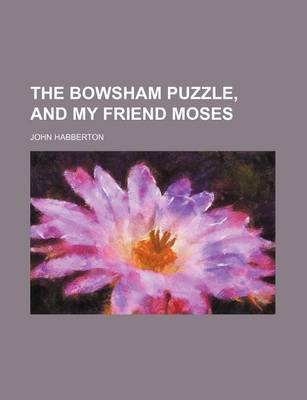 Book cover for The Bowsham Puzzle, and My Friend Moses