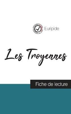 Book cover for Les Troyennes de Euripide (fiche de lecture et analyse complete de l'oeuvre)
