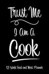 Book cover for 53 Week Food and Meal Planner - Trust Me I Am A Cook