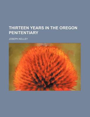Book cover for Thirteen Years in the Oregon Penitentiary
