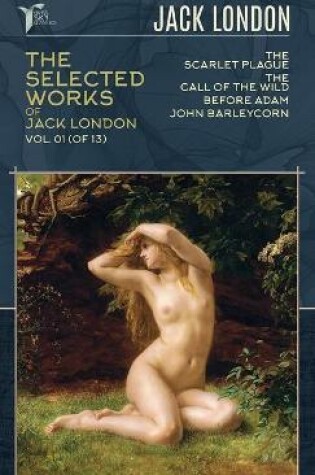 Cover of The Selected Works of Jack London, Vol. 01 (of 13)