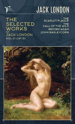 Cover of The Selected Works of Jack London, Vol. 01 (of 13)