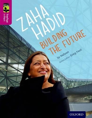Cover of Oxford Reading Tree TreeTops inFact: Level 10: Zaha Hadid: Building the Future
