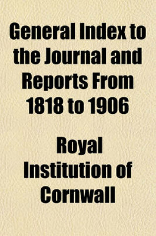 Cover of General Index to the Journal and Reports from 1818 to 1906