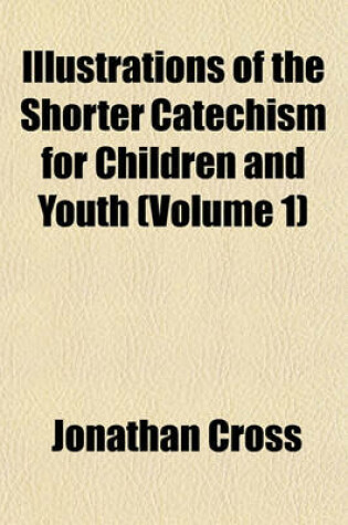 Cover of The Shorter Catechism for Children and Youth Volume 1