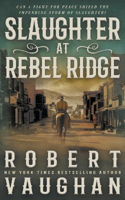 Book cover for Slaughter at Rebel Ridge