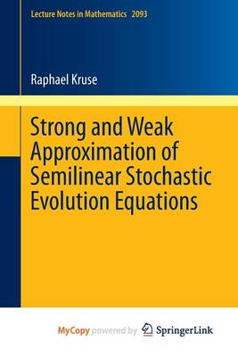 Book cover for Strong and Weak Approximation of Semilinear Stochastic Evolution Equations