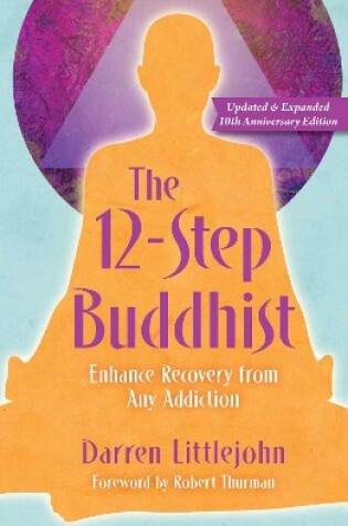Cover of The 12-Step Buddhist 10th Anniversary Edition