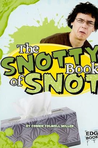 Cover of The Snotty Book of Snot