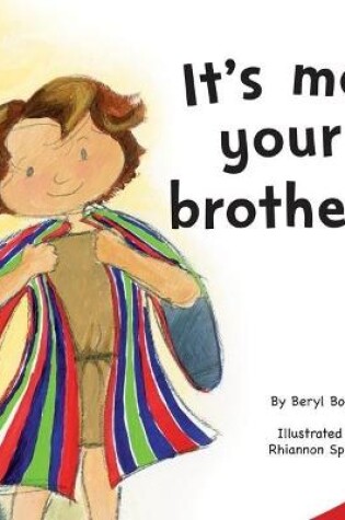 Cover of I Wonder Why? Series: It's Me, Your Brother!