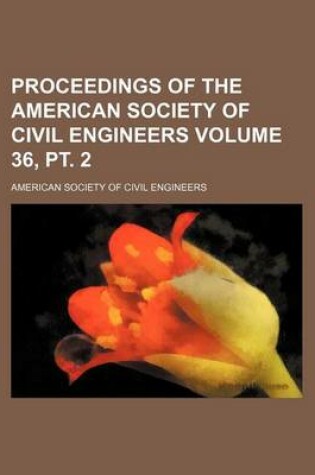 Cover of Proceedings of the American Society of Civil Engineers Volume 36, PT. 2