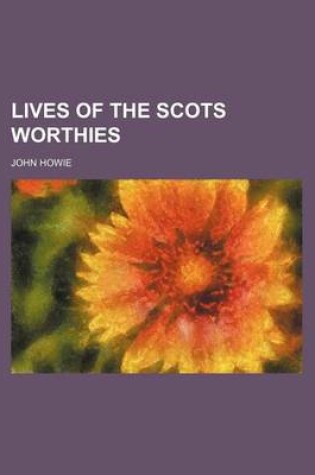 Cover of Lives of the Scots Worthies