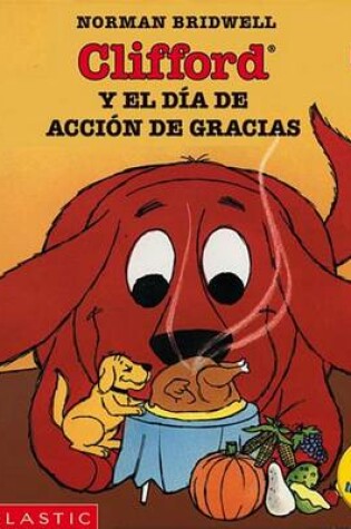 Cover of Clifford's Thanksgiving Visit (Clifford y El Dia de Accion de Gracias)