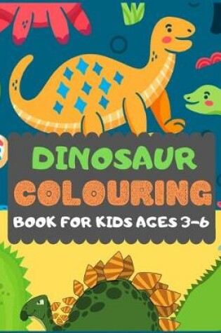 Cover of Dinosaur Colouring Book For Kids Ages 3-6