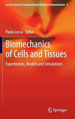 Book cover for Biomechanics of Cells and Tissues: Experiments, Models and Simulations