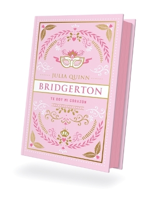 Book cover for Bridgerton 3 - Te Doy Mi Corazón - Ed. Coleccionista