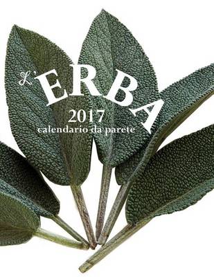 Book cover for L'Erba 2017 Calendario Da Parete (Edizione Italia)