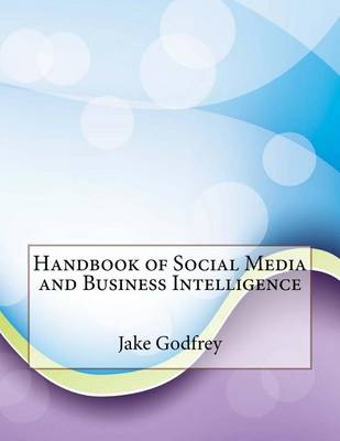 Book cover for Handbook of Social Media and Business Intelligence