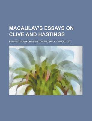 Book cover for Macaulay's Essays on Clive and Hastings