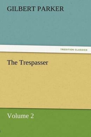 Cover of The Trespasser, Volume 2