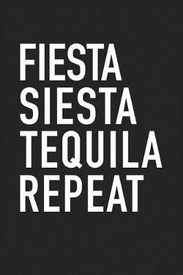 Book cover for Fiesta Siesta Tequila Repeat