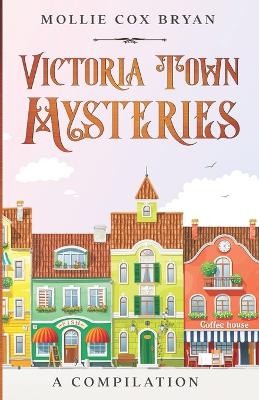 Book cover for Victoria Town Mysteries