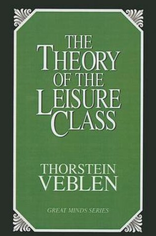 Cover of Theory of the Leisure Class