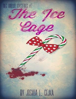 Book cover for The Ice Cage - Meg Brown Mysteries #5