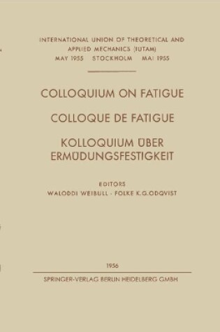 Cover of Colloquium on Fatigue / Colloque de Fatigue / Kolloquium UEber Ermudungsfestigkeit