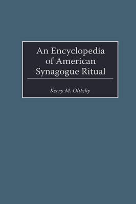 Book cover for An Encyclopedia of American Synagogue Ritual