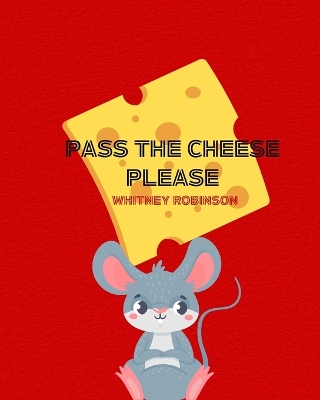 Book cover for Pass the Cheese Please