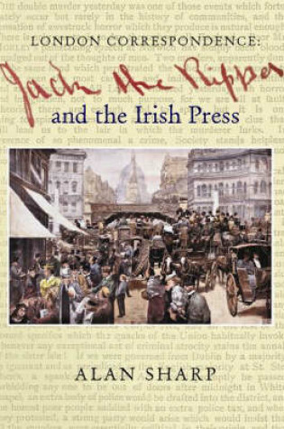 Cover of Jack the Ripper and the Irish Press